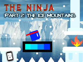 The Ninja | Part Two: The Ice Mountains