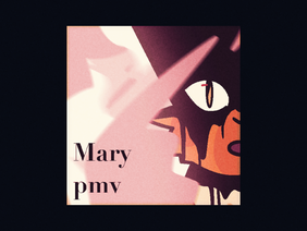 ✧ MARY || PMV ✧