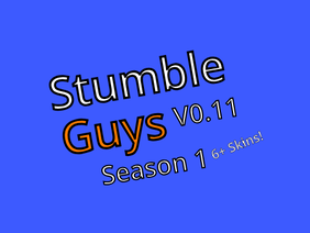 Stumble Guys v0.11 | #all #games #art