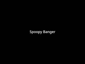 spoopy banger