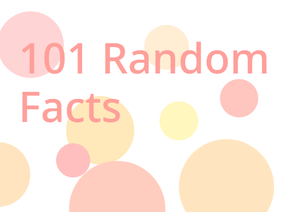 101 Random Facts