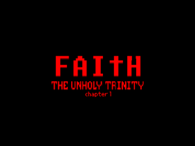 Faith: The Unholy Trinity - Chapter 1