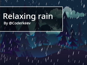 Relaxing rain | by @Coderkeev