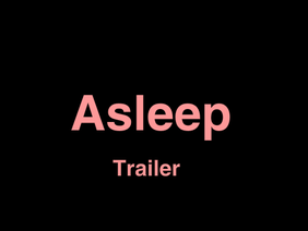 Asleep Trailer!