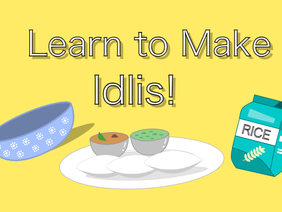 Learn to make Idlis! - An Interactive Recipe Game |  _Lemon_Life_ |