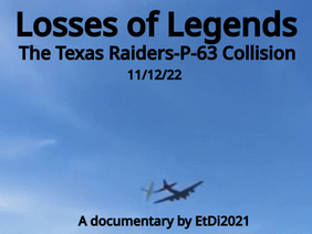 Losses of Legends: The Texas Raiders-P-63 Dallas collision[REAL FOOTAGE AND AUDIO]