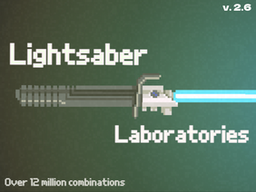 Lightsaber Laboratories 2.6 [New Update]
