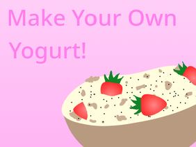 Make Your Own Yogurt!