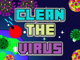 ★Clean the VIRUS★ #game #SHOOTING