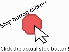 stop button clicker.