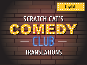 Translations | Scratch Cat’s Comedy Club