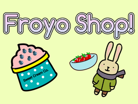 Froyo Shop!