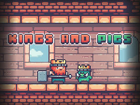 [UPDATED - v0.7.5] Kings and Pigs