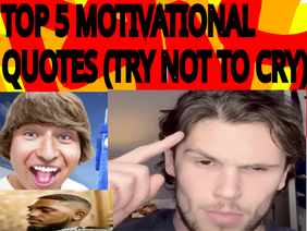 TOP 5 MOTIVATIONAL QUOTES (TRY NOT TO CRY)