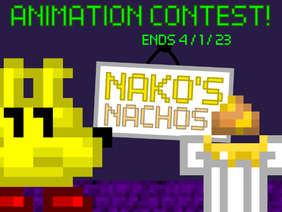 NAKO'S NACHOS [ANIMATION CONTEST]