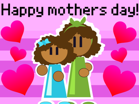 Happy Mothers day  (2023 animation!)