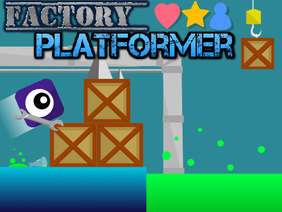 Factory Platformer(工場プラットフォーマー)改正版