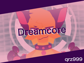 dreamcore ✦ remix - filler-ish
