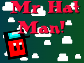  Mr. Hat Man! #All #Games #Trending