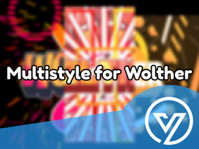 [2D] Glorious Multistyle for Wolther [Contest]