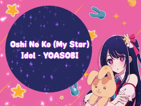 Oshi No Ko (My Star) Opening 1 Full