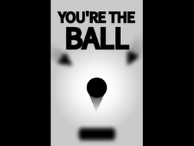 (mobile) YOU'RE THE BALL #all #trending #games