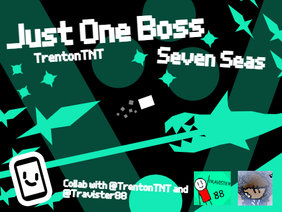 Just One Boss | Seven Seas | Collab with @Travister88 | #games #all #art #trending