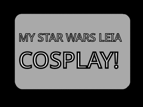 [ My Leia Cosplay - May The Fourth Be With You! ]