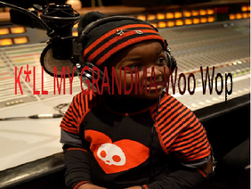 K*ll My Grandma-Woo Wop ft. (DDG) remix