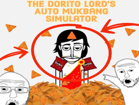 The Dorito Lord's Auto Mukbang Simulator (v1.0.1)
