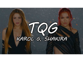 TQG - Shakira & Karol G (a tope)