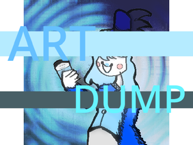 (. ❛ ᴗ ❛.) Art Dump