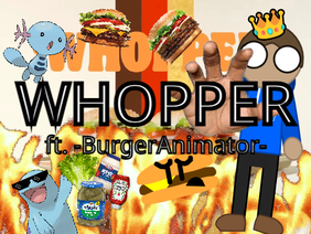 WHOPPER (ft. @-BurgerAnimator-) first animation! #animations #all #music #trending