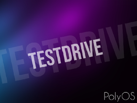 PolyOS TestDrive - Beta testing and concept program