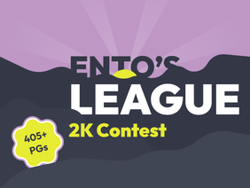 [600+ PGS] CLOSED Ento's League 2K Anything Contest | #all #contest #anything