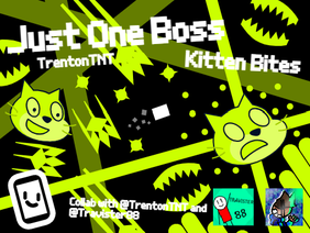 Just One Boss | Kitten Bites | Collab with @Travister88 | #games #all #art #trending