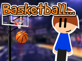 Basketball... || #Animations #All #Animations #Fireballgamerz12 #Popular #Funny #Basketball #Toons