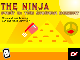 THE NINJA | Part 3 : The Sahara Desert  #games #all #art #trending