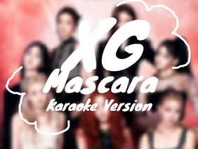 XG - Mascara (Karaoke Vers.)