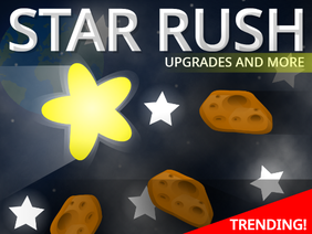 STAR RUSH: Upgrades & More! | #games #all #trending