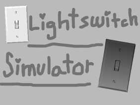 ~Lightswitch Simulator~
