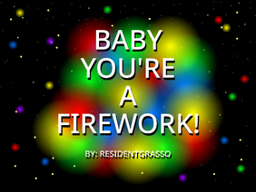 Baby You're a Firework