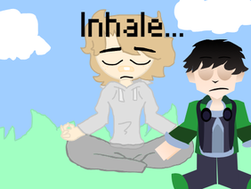 Inhale... Exhale...