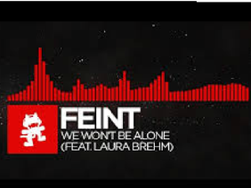 [DnB] - Feint - We Won't Be Alone (feat. Laura Brehm)