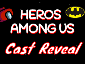 Heros Among Us - Cast Reveal