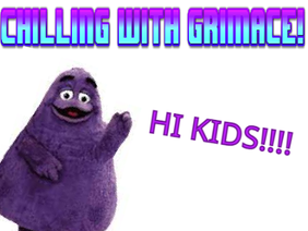 Chilling With Grimace!