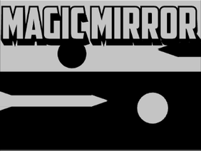 Magic mirror   マジックミラー