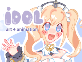 idol ! art + animation 