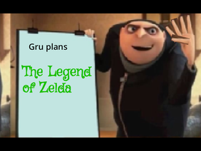 Gru plans The Legend of Zelda