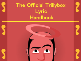 The Official Trillybox Lyric Handbook